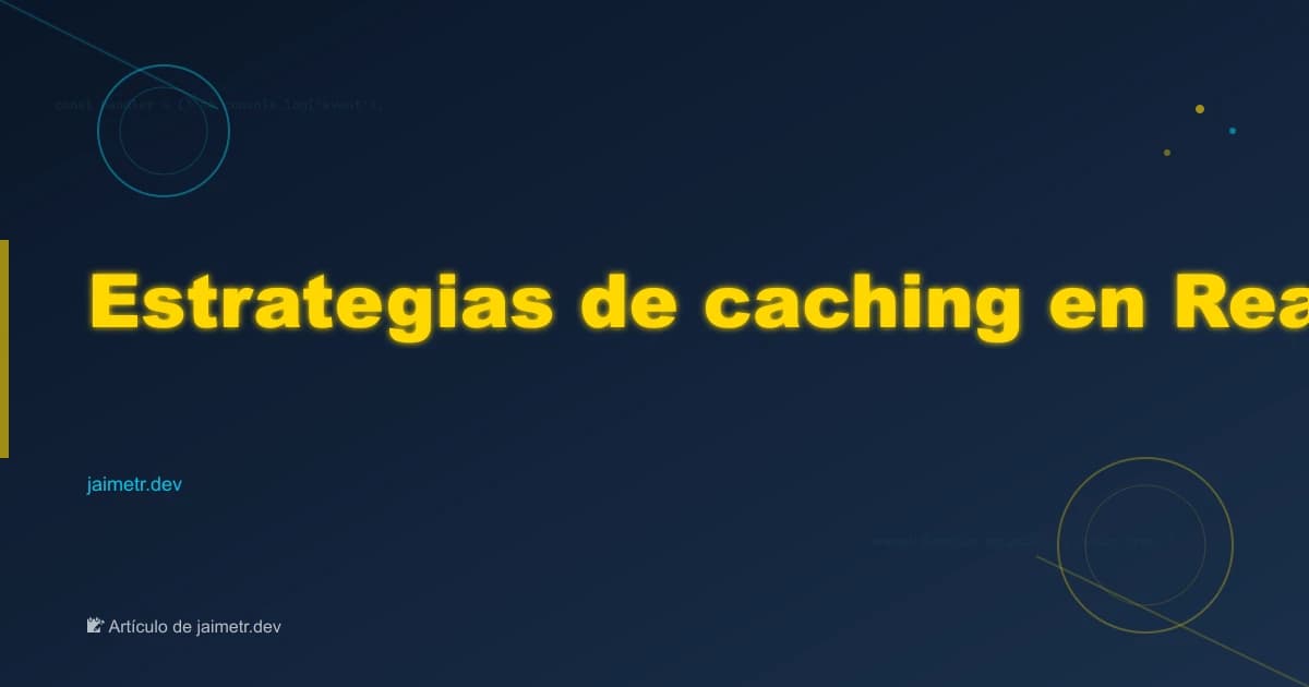 Estrategias de caching en React y SWR