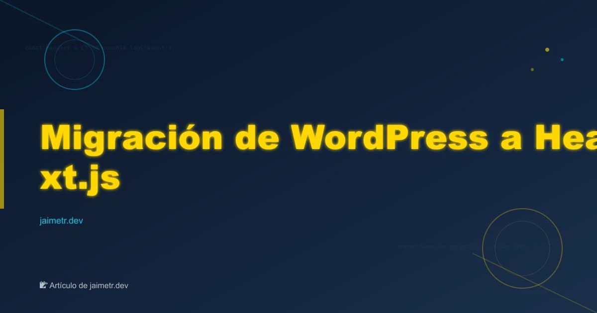 Migración de WordPress a Headless con Next.js